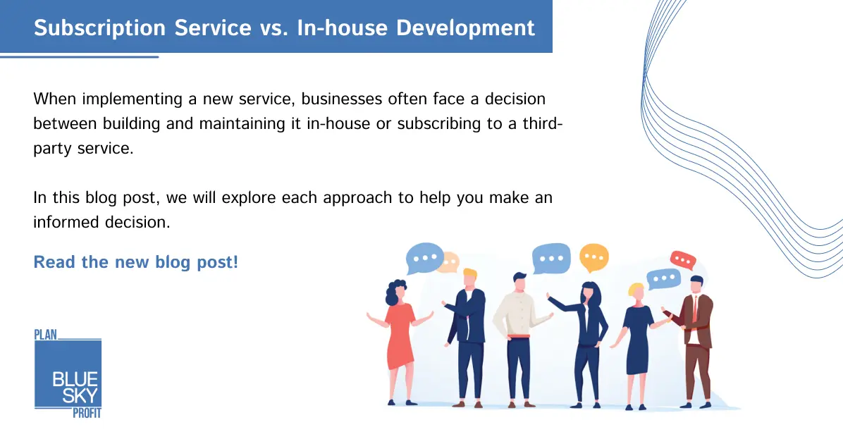 Subsciption Services vs In-House Development